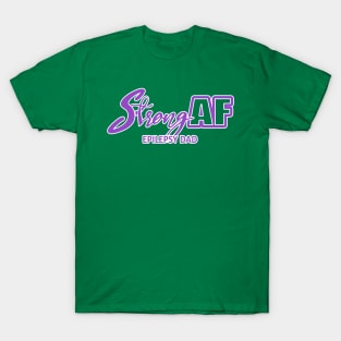 Strong AF Epilepsy Dad T-Shirt